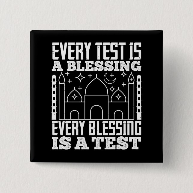 Islam - Every Test Is A Blessing 15 Cm Square Badge (Front)