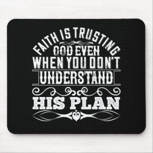 Islam - Faith Is Trusting God Mouse Pad