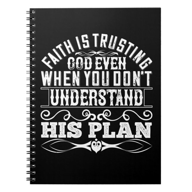 Islam - Faith Is Trusting God Notebook (Front)