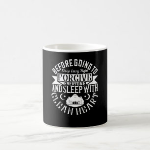 Islam -Forgive Everyone And Sleep With Clean Heart Coffee Mug