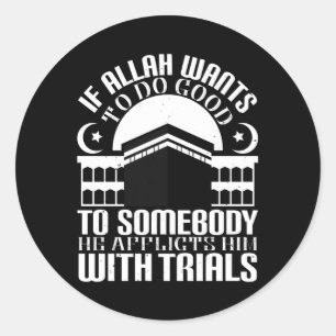 Islam - If Allah Wants To Do Good Classic Round Sticker