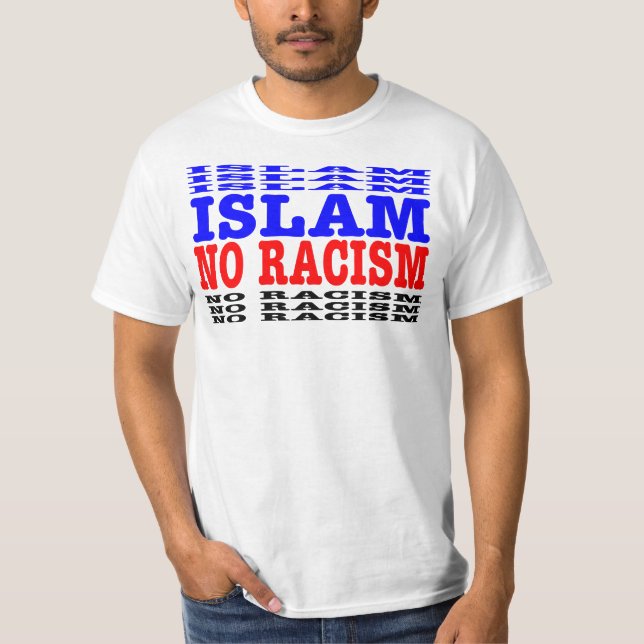 Islam No Racism T-Shirt (Front)
