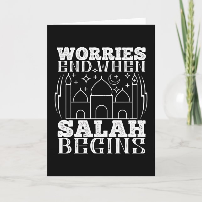 Islam - Worries End When Salah Begins Card (Front)