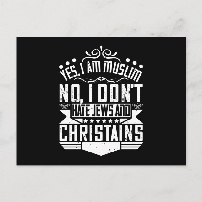 Islam - Yes I Am A Muslim. I Don't Hate Postcard (Front)