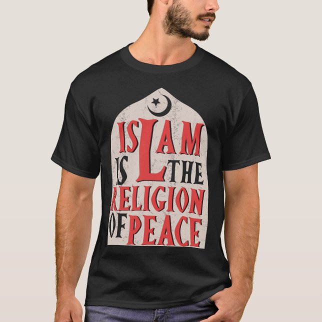 Islamic Is The Religion Of Peace Quran Allah Musli T-Shirt (Front)