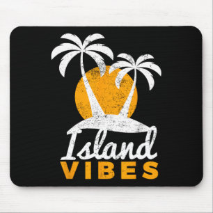 Island Vibes For Your Fun Beach Tropical Vacation Mouse Pad