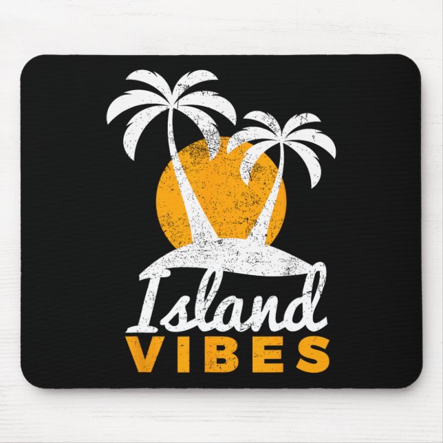 Island Vibes For Your Fun Beach Tropical Vacation  Mouse Pad (Front)
