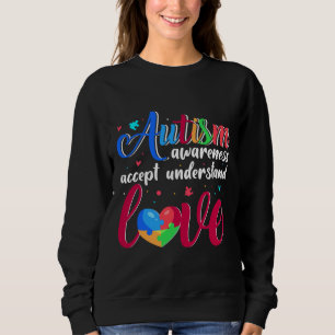 Ism Awareness Accept Understand Love 59 Sweatshirt