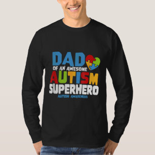 Ism Dad Of An Awesome Autism Superhero Autism Awar T-Shirt