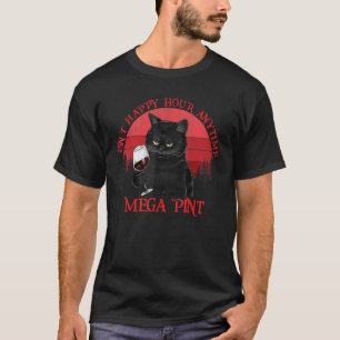 Isn't Happy Hour Anytime Mega Pint  Trendy Cat Win T-Shirt