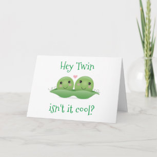 **ISN'T IT COOL SHARING THE SAME POD" AND BIRTHDAY CARD