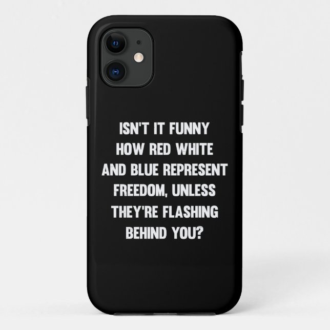 Isn't it funny how red white and blue..| sarcastic Case-Mate iPhone case (Back)
