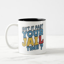 isnt it past your jail time trump
