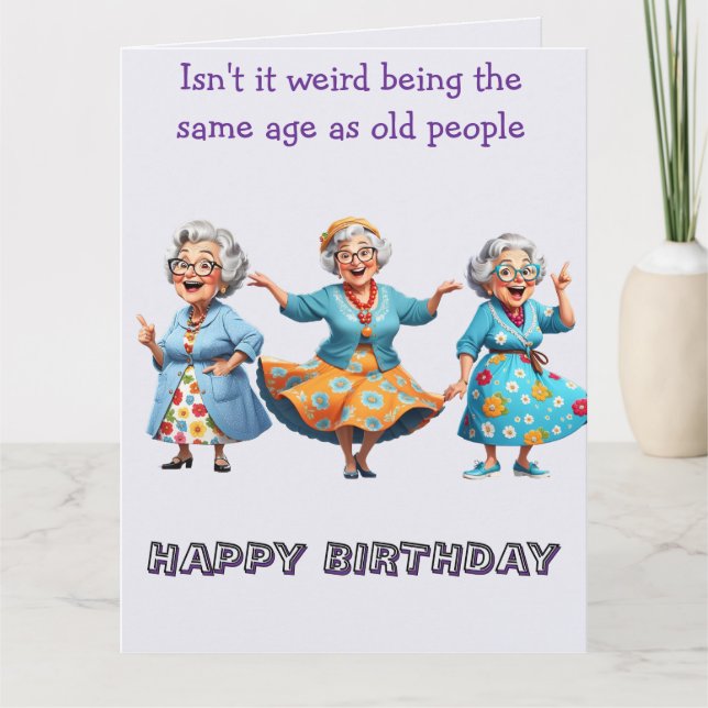 Isn't it weird ... birthday personalised card (Front)