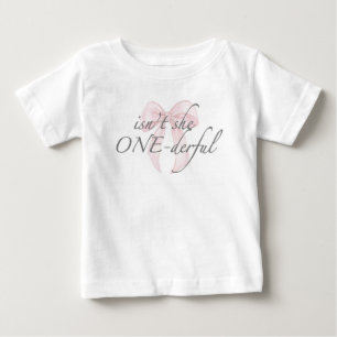 Isn't she ONEderful Baby T-Shirt