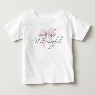 Isn't she ONEderful Baby T-Shirt