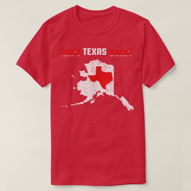 Isnt Teas Cute Inside Alaska Map Funny  T-Shirt (Design Front)