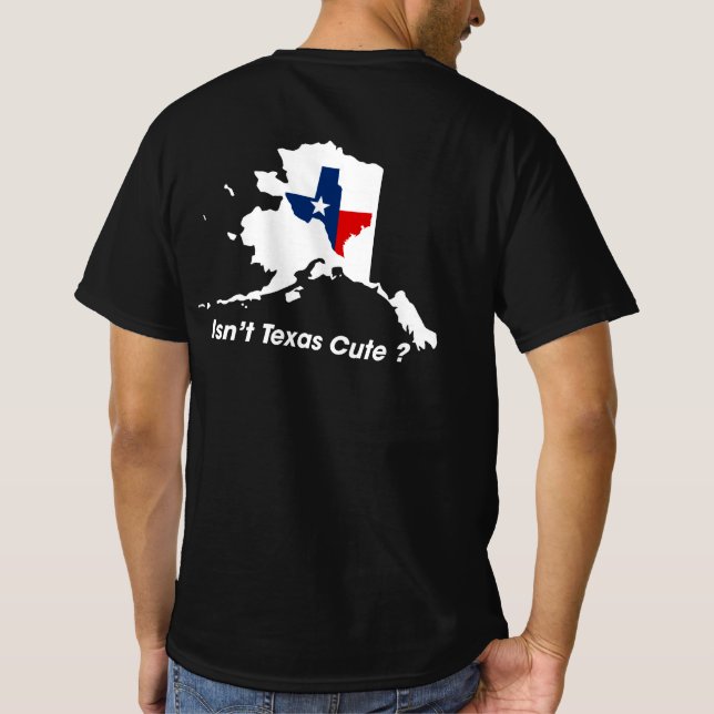 Isn't Texas Cute Funny Map T-Shirt (Back)