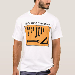 ISO 9000 Compliant T-Shirt