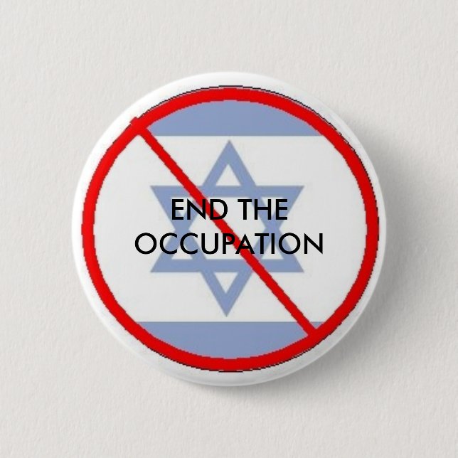 isr, END THE OCCUPATION 6 Cm Round Badge (Front)