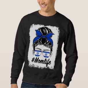 Israel Flag Israeli Mom Messy Bun Mom Life Sweatshirt