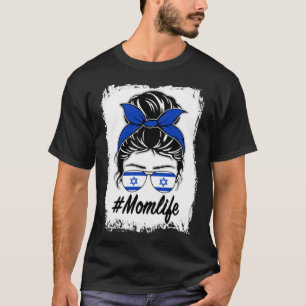Israel Flag Israeli Mom Messy Bun Mom Life T-Shirt