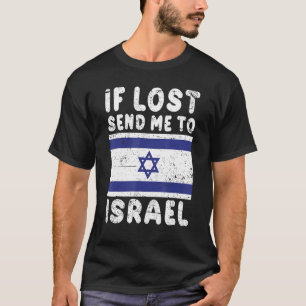 Israel Flag Souvenir If lost send me to Israel T-Shirt