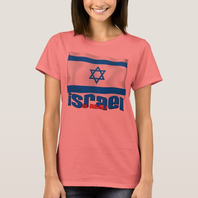 Israel is Real! T-Shirt (Front)