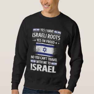 Israel Israeli Roots Israeli Heritage Proud Israel Sweatshirt