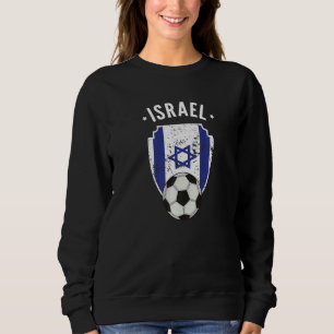 Israel Soccer Israel Flag Football Israeli Pride R Sweatshirt