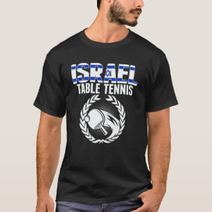 Israel Table Tennis   Israeli Ping Pong Team Suppo T-Shirt