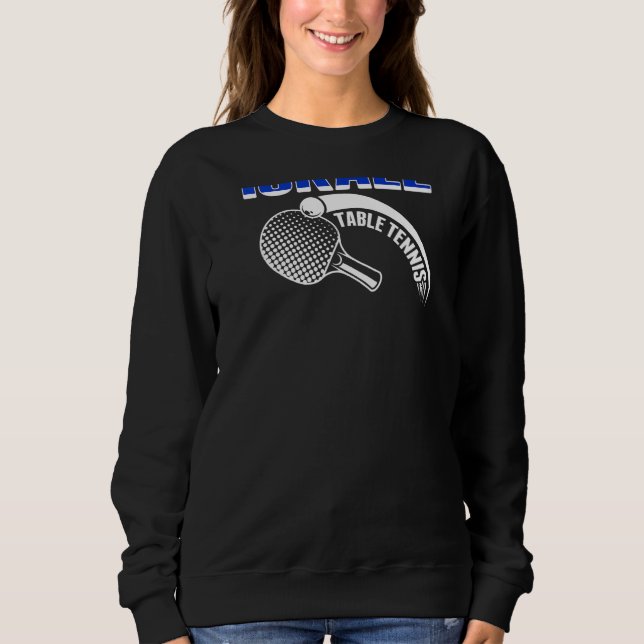 Israel Table Tennis  Israeli Ping Pong Team Suppor Sweatshirt (Front)