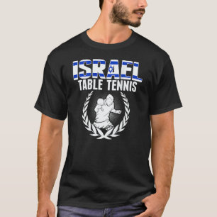 Israel Table Tennis  Israeli Ping Pong Team Suppor T-Shirt