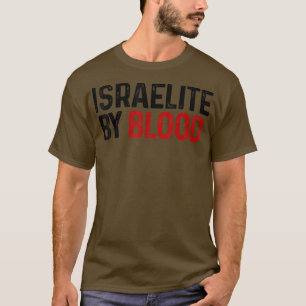 Israelite By Blood Hebrew Judah Yah Israel T-Shirt