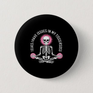 Issues In My Tissues Ehlers Danlos Syndrome Awaren 6 Cm Round Badge