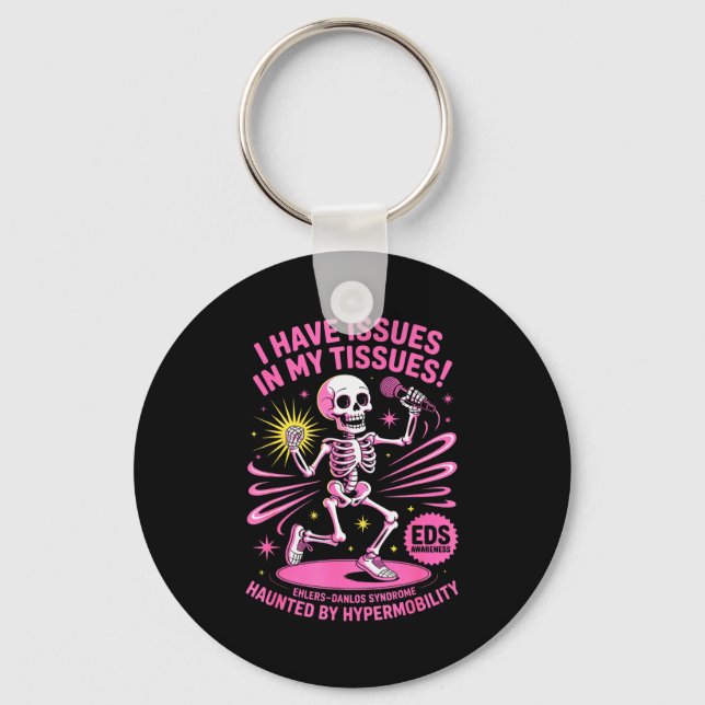 Issues In My Tissues Ehlers Danlos Syndrome Funny  Key Ring (Front)