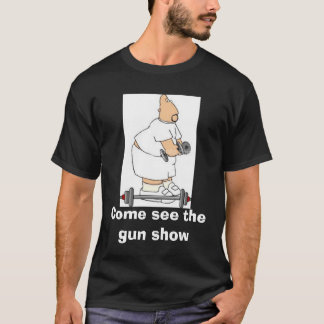ist2_392932_exercise_man, Come see the gun show T-Shirt