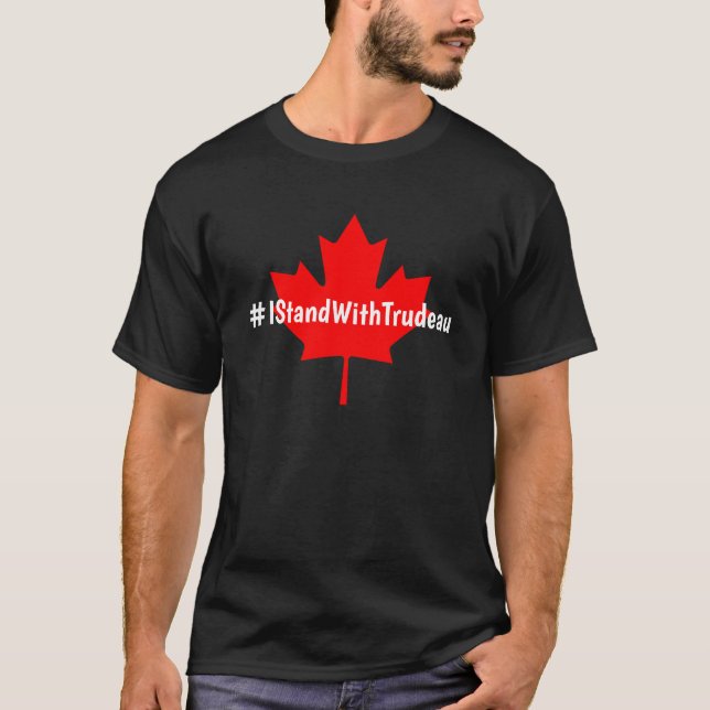 #IStandWithTrudeau Hashtag Trudeau Liberals Canada T-Shirt (Front)