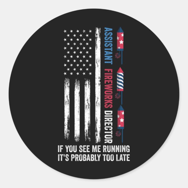 Istant Fireworks Director 4th Of July  Classic Round Sticker (Front)