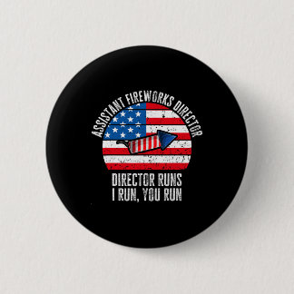 Istant Fireworks Director Funny 4th Of July Vintag 6 Cm Round Badge
