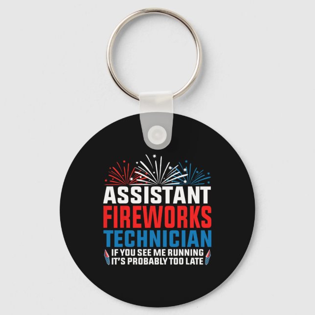 Istant Fireworks Technician If You See Funny 4th O Key Ring (Front)