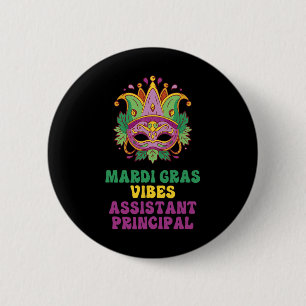 Istant Principal Mardi Gras Vibes  6 Cm Round Badge