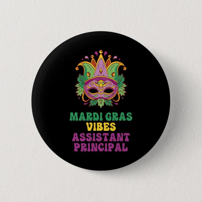 Istant Principal Mardi Gras Vibes  6 Cm Round Badge (Front)