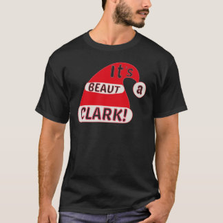 It39s A Beaut Clark  Christmas Ornament Decoration T-Shirt