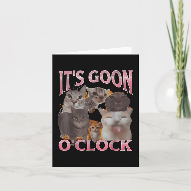 It's Goon O'clock Funny Cat Ironic Meme Me Card (Front)
