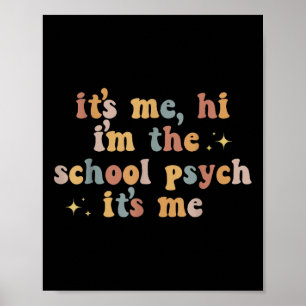 It#39;s Me Hi I#39;m The School Psych It#39;s Me F Poster