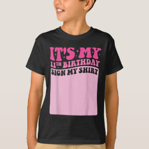 It's My 11th Birthday Sign My Shirt Cute Groov