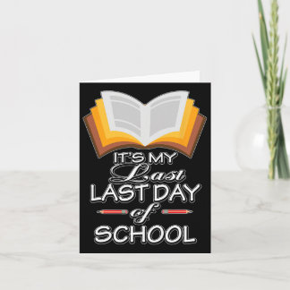 It#39;s My Last Last Day Of School Teacher Retirem Card
