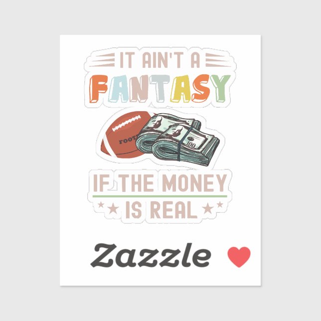 It Ain't a Fantasy If The Money Is Real (Sheet)