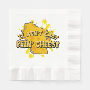It Ain't Easy Bein' Cheesy Napkin